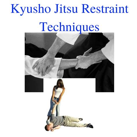 Kyusho Jitsu Restraint Techniques Video Course