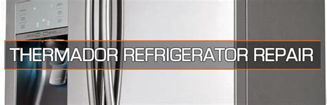 Thermador Refrigerator Repair 800 838-9222 - LA Pro Appliance Repair