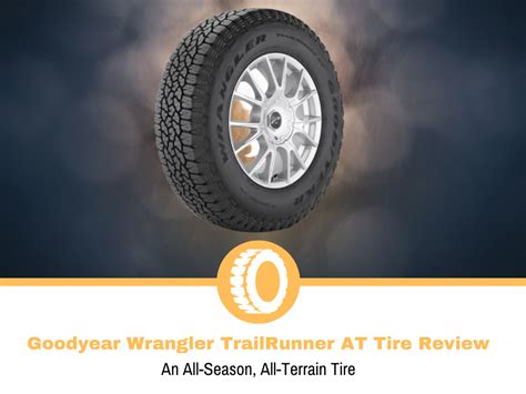 Goodyear Wrangler TrailRunner AT Tire Review and Rating | Tire Hungry