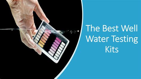 Best Well Water Test Kit Reviews & Guide For 2021