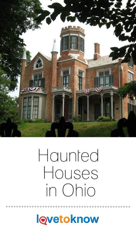 Haunted Houses in Ohio: 4 Scary Yet Fascinating Places | LoveToKnow | Real haunted houses ...