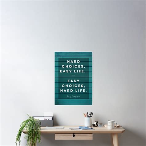 "Hard Choices, Easy Life. Easy Choices, Hard Life. Motivational Poster - Green Background ...