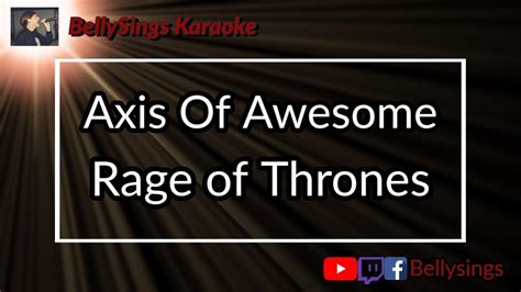 Axis of Awesome - Rage of Thrones (Karaoke) - YouTube