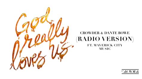 Crowder, Dante Bowe - God Really Loves Us (Radio Version / Audio) ft ...