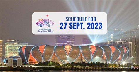 Asian Games 2023: What is overall schedule for September 27?