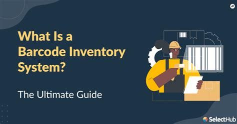 What Is A Barcode Inventory System? | 2022 Ultimate Guide