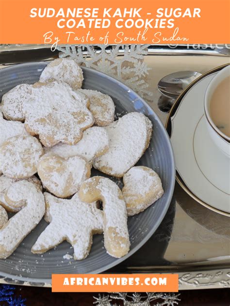 Sudanese Kahk - Sugar Coated Cookies By Taste Of South Sudan African Vibes Recipes