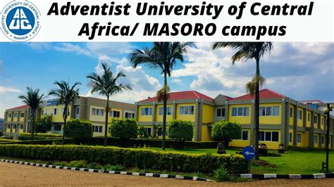 Adventist University Of Central Africa , Masoro campus - YouTube