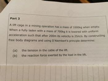 Answered: A lift cage in a mining operation has a… | bartleby