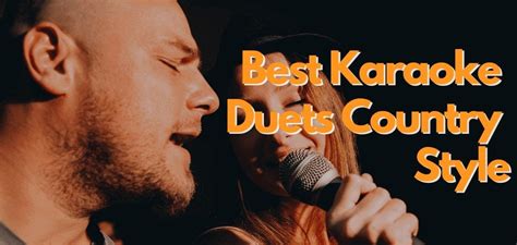 10 Best Karaoke Duets Country Style : r/KaraokeKooks