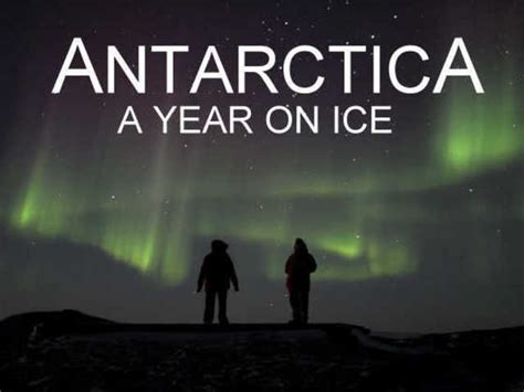 "Antarctica: A Year on Ice." Documentary feature film by Anthony Powell ...