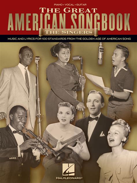 The Great American Songbook – The Singers - Music and Lyrics for 100 Standards from the Golden ...