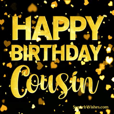 Happy Birthday, Cousin With Gold Heart Confetti GIF | SuperbWishes.com