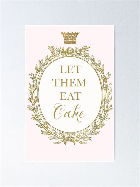 "Let them eat Cake" Poster by CafeBaudelaire | Redbubble Cutting Cake ...