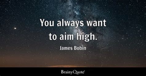 Aim High Quotes - BrainyQuote