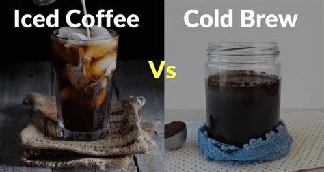 Cold Brew vs Iced Coffee - Which One to Choose?