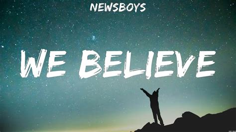 Newsboys - We Believe (Lyrics) Hillsong Worship, Newsboys - YouTube