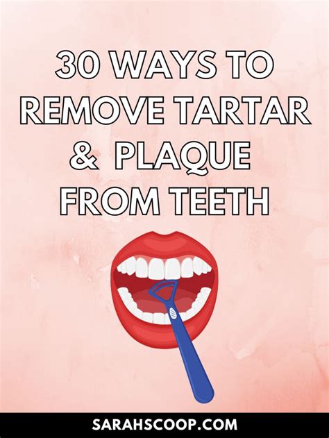 30 Home Remedies to Remove Tartar and Plaque from Your Teeth | Sarah Scoop