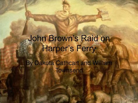 PPT - John Brown’s Raid on Harper’s Ferry PowerPoint Presentation, free download - ID:2742703