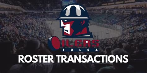 Tulsa Oilers Transactions | 02/29/2024 | Inside The Rink