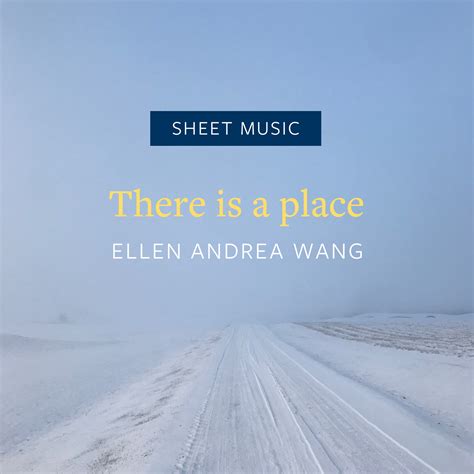 There is a place – Sheet music – Ellen Andrea Wang