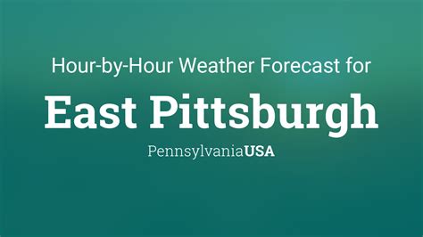 Hourly forecast for East Pittsburgh, Pennsylvania, USA