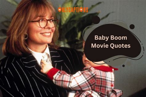 390+ Baby Boom Movie Quotes (2024) Edition Revealed