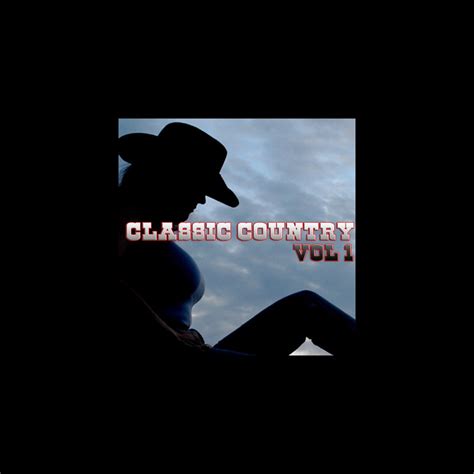 ‎Classic Country - Vol. 1 - Album by Various Artists - Apple Music