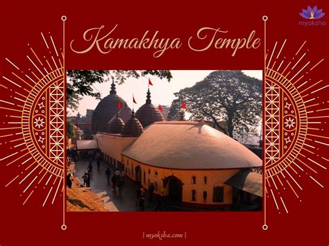 Kamakhya Temple Timings, Poojas, History, Dress Code | Shakti