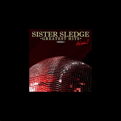 ‎Sister Sledge: Greatest Hits - Live (Remastered) - Album by Sister ...