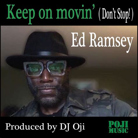 Keep on Movin' (Don't Stop) | Ed Ramsey | Poji Records