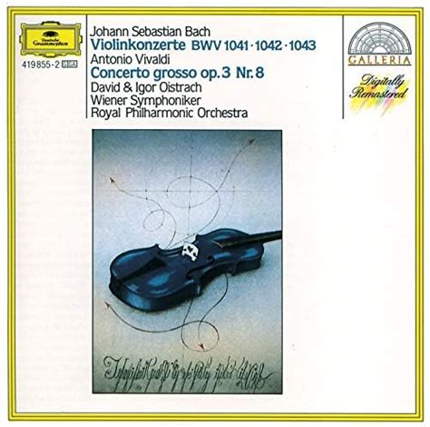 Play Bach, J.S.: Violin Concertos BWV 1041-1043 by David Oistrakh ...