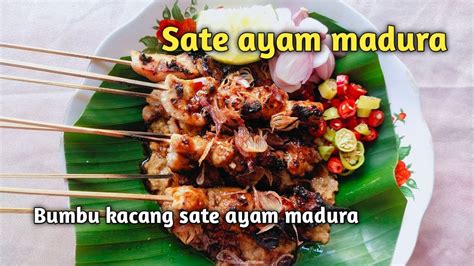 RESEP SATE AYAM MADURA PALING MUDAH DAN ENAK || BUMBU KACANG SATE ...