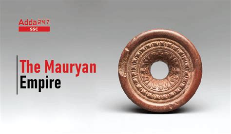 The Mauryan Empire - History, Rulers and Complete Details