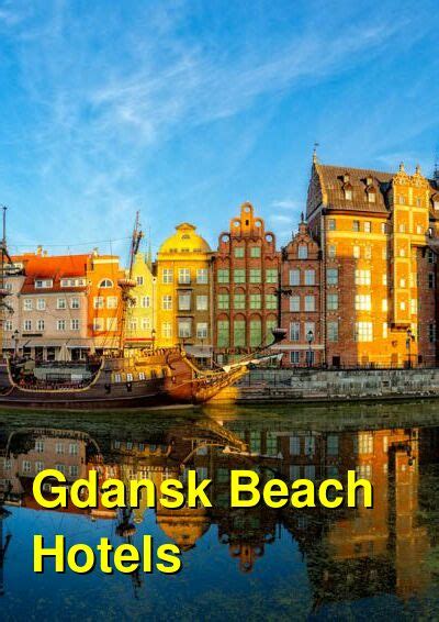 The 10 Best Beach Hotels in Gdansk, Poland: 5-star, 4-star, and 3-star ...