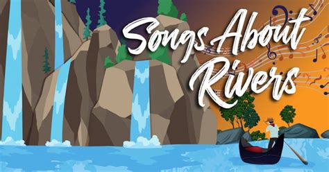 21 Best Songs About Rivers (Ultimate List) - Music Grotto