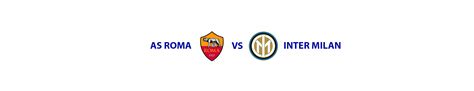 AS Roma - Inter Milan | Rome Stadium Official Tickets | Roma Tickets