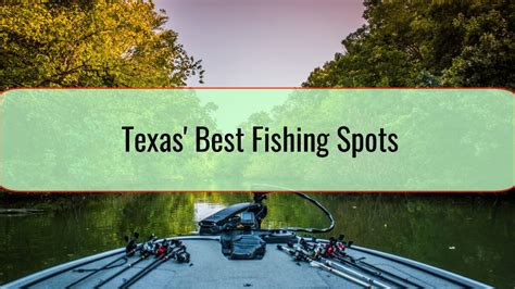 Texas' Best Fishing Spots • Travel Tips