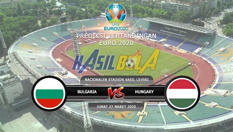 Jadwal Siaran Langsung Bola Bulgaria vs Hungary 27 Maret 2020