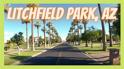 IS LITCHFIELD PARK, AZ the BEST West Valley Neighborhood?!?! - YouTube