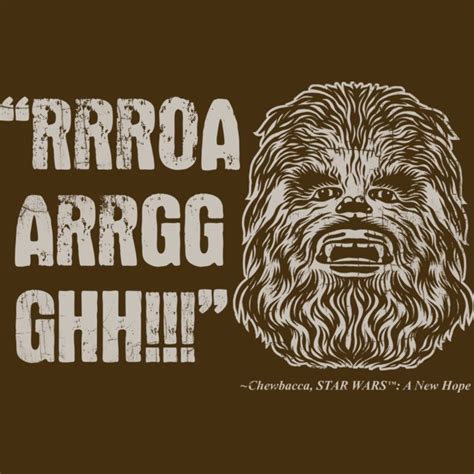 Chewbacca Quote T-Shirt - The Shirt List