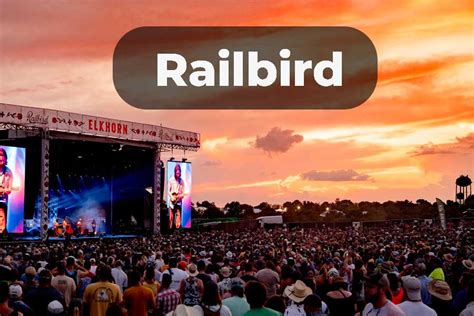 Railbird 2024 Music Festival Lineup and Tickets