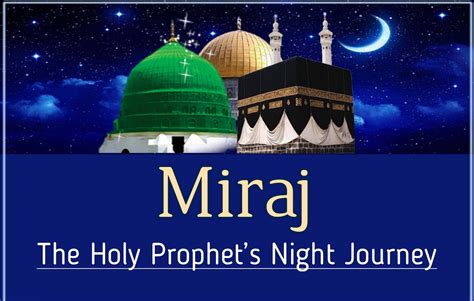 Miraj Un Nabi – The Holy Prophet’s Night Journey | Isra wal Miraj