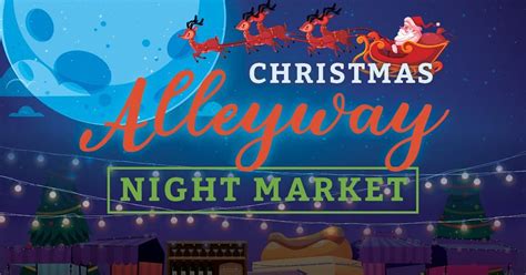 Christmas Alleyway Night Market, North Lakes Sports Club, December 15 ...