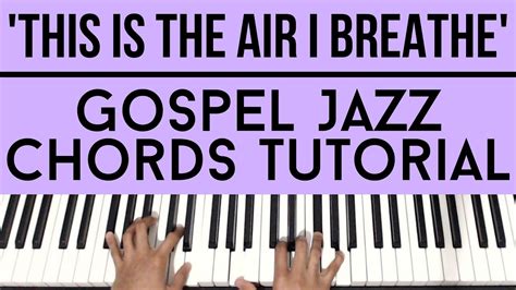 This Is The Air I Breathe | Gospel Jazz Chords | Piano Tutorial - YouTube