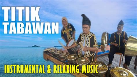 TAGUNGGU TITIK TABAWAN RELAXING INSTRUMENTAL TRADITIONAL MUSIC OF BAJAU - YouTube