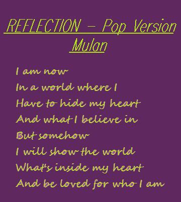 Day 26: My favorite lyrics are from the pop version of "Reflection" from Mulan. It was sung by ...