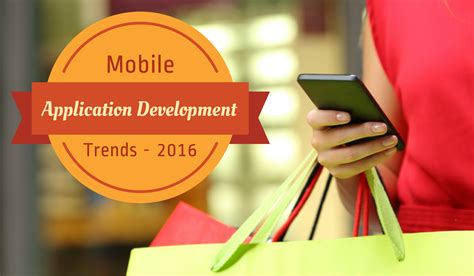 Mobile Application Trends To Dominate In 2016 | GMI