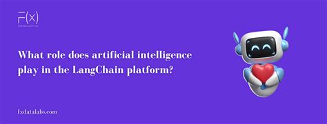 What role does artificial intelligence play in the LangChain platform ...