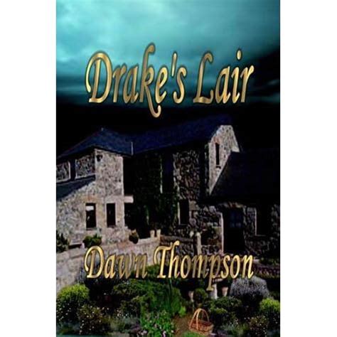 Drake's Lair by Dawn Thompson — Reviews, Discussion, Bookclubs, Lists